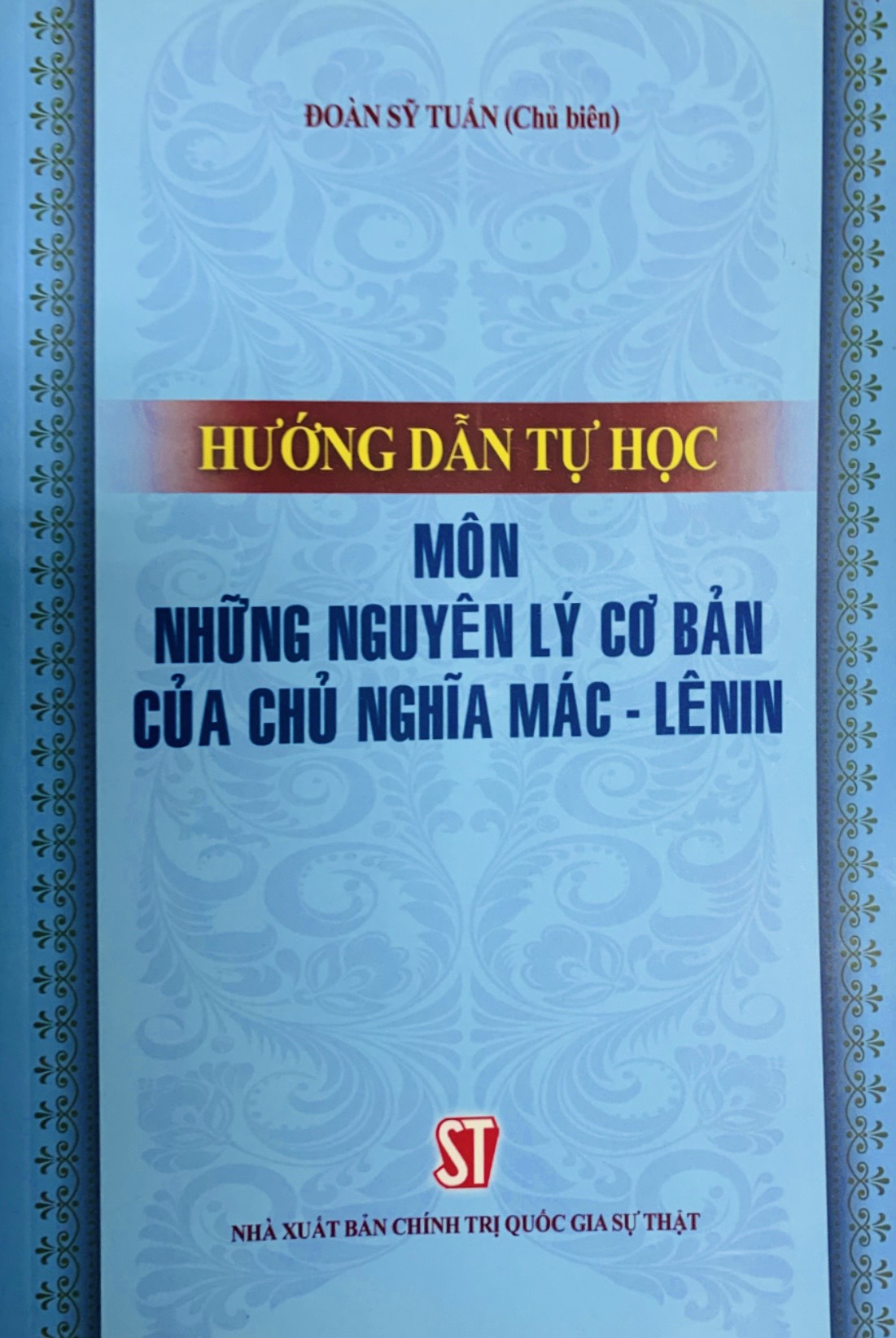 Hướng dẫn tự học môn những nguyên lý cơ bản của chủ nghĩa Mác - Lênin (bản in 2017)