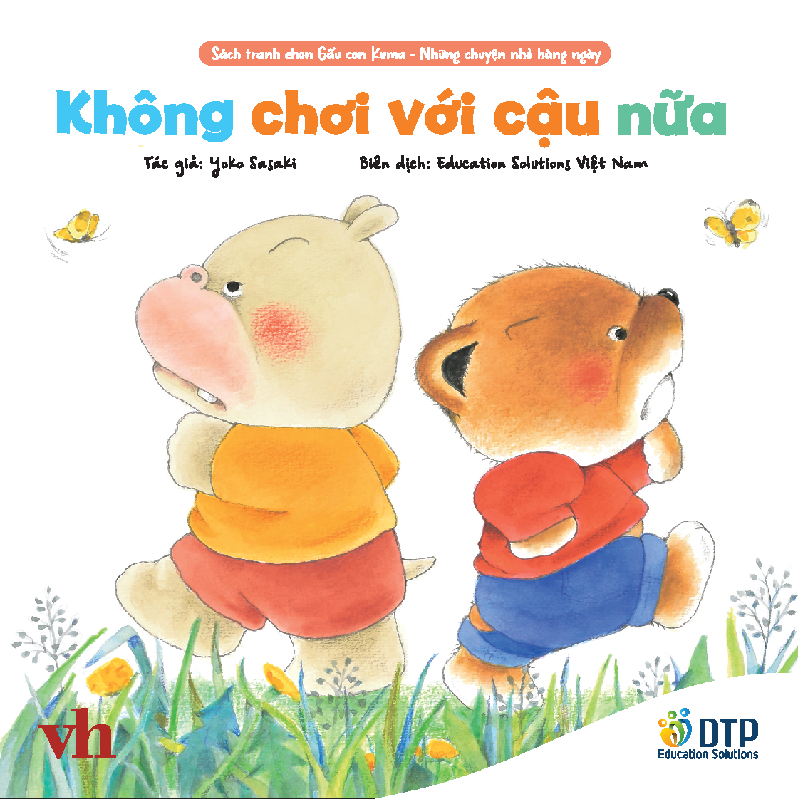 Không chơi với cậu nữa - Sách tranh ehon Gấu con Kuma - Những chuyện nhỏ hàng ngày