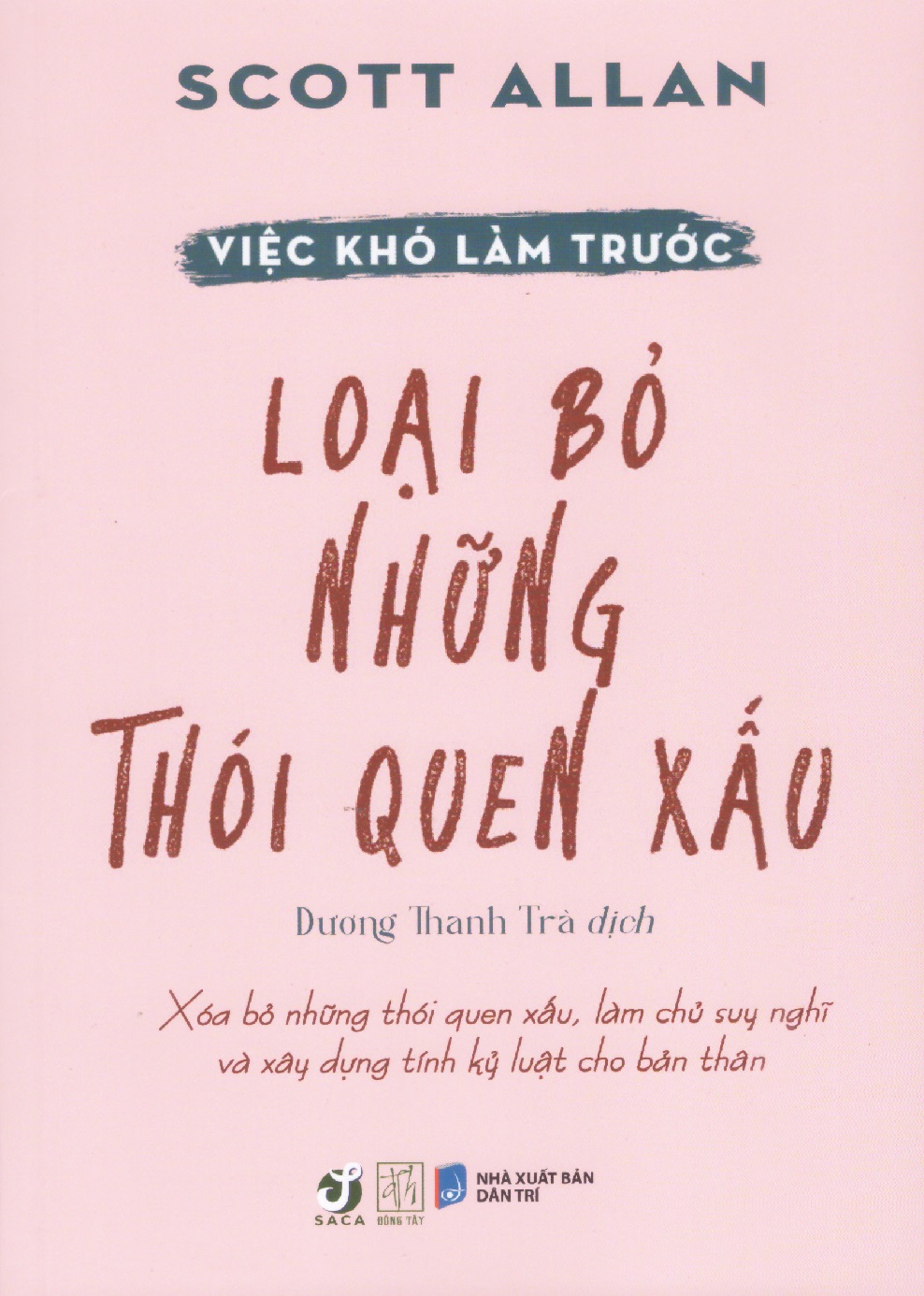 Việc khó làm trước - Loại bỏ những thói quen xấu