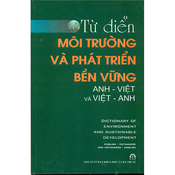 Từ Điển Môi Trường Và Phát Triển Bền Vững Anh Việt Và Việt Anh