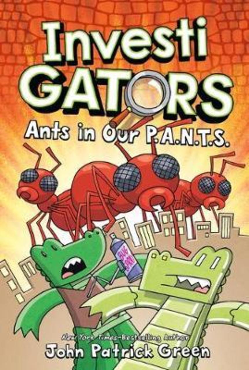 Sách - Investigators: Ants in Our P.A.N.T.S. by John Patrick Green (hardcover)