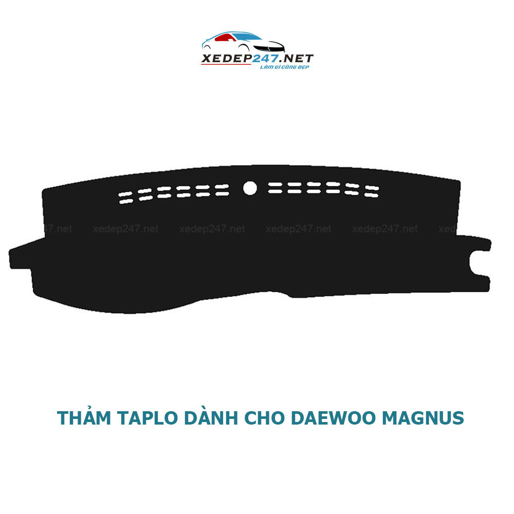 Thảm Taplo dành cho xe Daewoo Magnus chất liệu Nhung