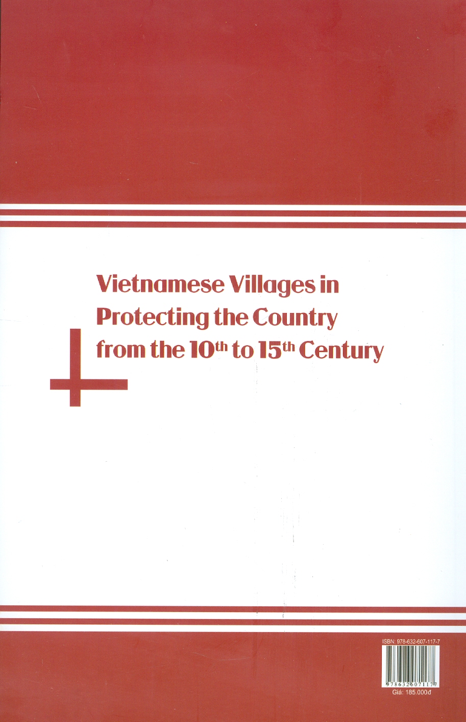 Làng Xã Việt Nam Trong Sự Nghiệp Bảo Vệ Đất Nước Từ Thế Kỷ X Đến Thế Kỷ XV (Sách Chuyên Khảo)