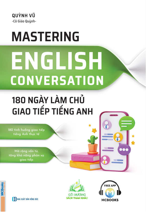 Sách - Mastering English Conversation – 180 Ngày Làm Chủ Giao Tiếp Tiếng Anh #huongbook