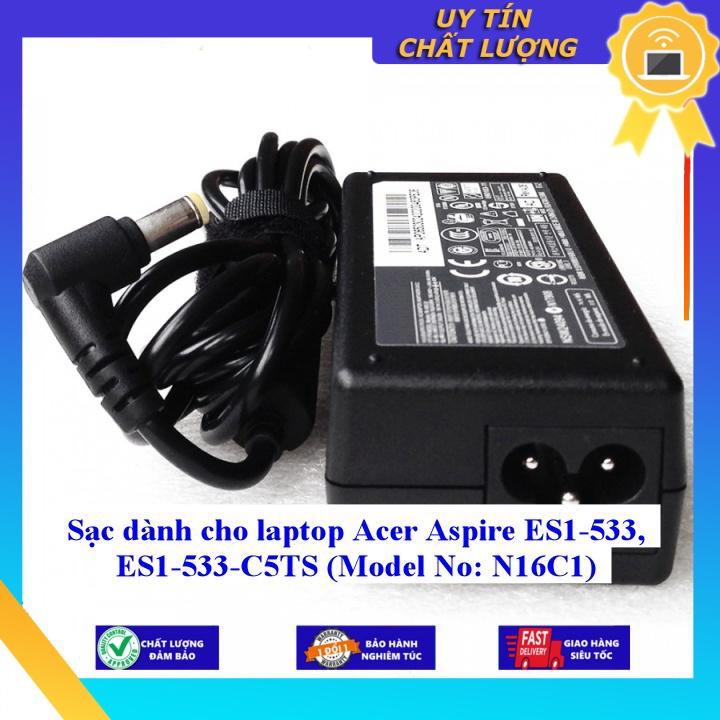 Sạc dùng cho laptop Acer Aspire ES1-533 ES1-533-C5TS (Model No: N16C1) - Hàng Nhập Khẩu New Seal