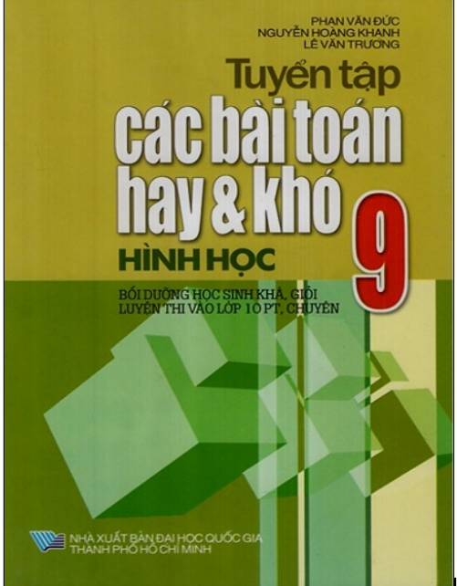 Sách - Tuyển Tập Các Bài Toán Hay Và Khó Hình Học Lớp 9