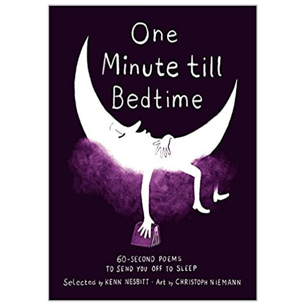 One Minute till Bedtime: 60-Second Poems to Send You off to Sleep