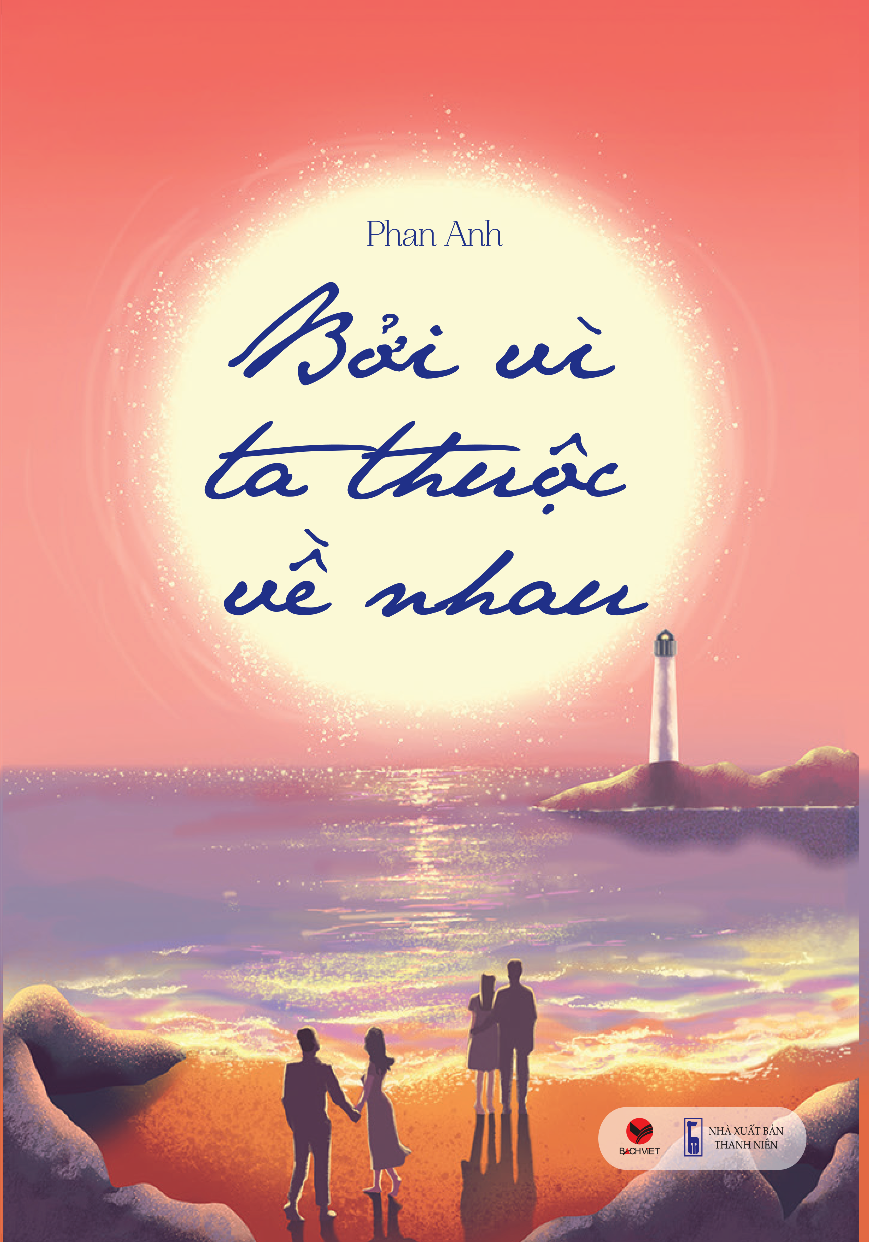 Bởi Vì Ta Thuộc Về Nhau ( Tái Bản )
