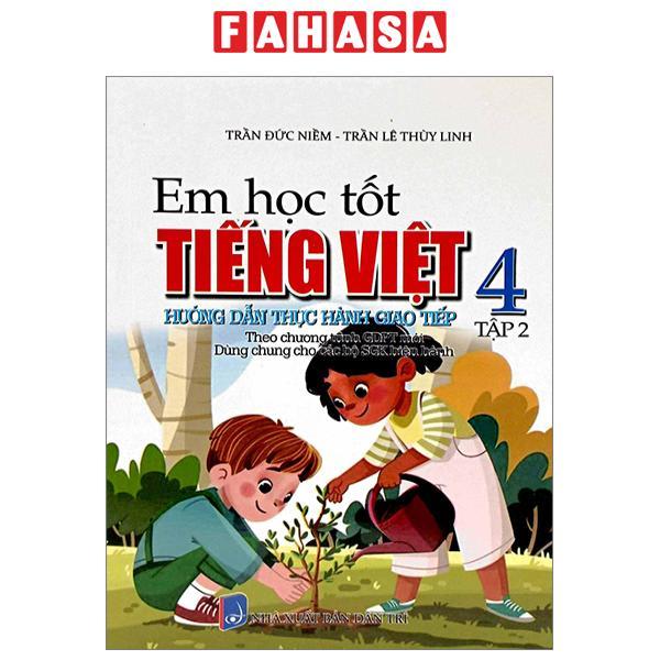 Em Học Tốt Tiếng Việt 4 - Tập 2 - Hướng Dẫn Thực Hành Giao Tiếp