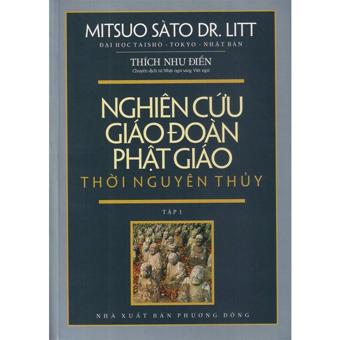 (Bộ 3 Tập) Nghiên Cứu Giáo Đoàn Phật Giáo Thời Nguyên Thủy - Mitsuo Sàto Dr. Litt - Thích Như Điền dịch - (bìa mềm)