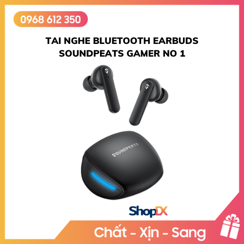 Tai Nghe Bluetooth Earbuds SoundPeats Gamer No 1 - Hàng Chính Hãng