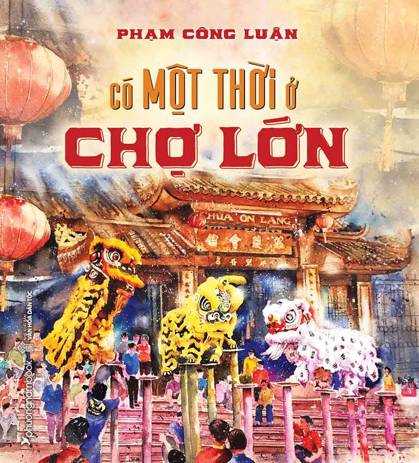 Có Một Thời Ở Chợ Lớn (Bìa cứng)