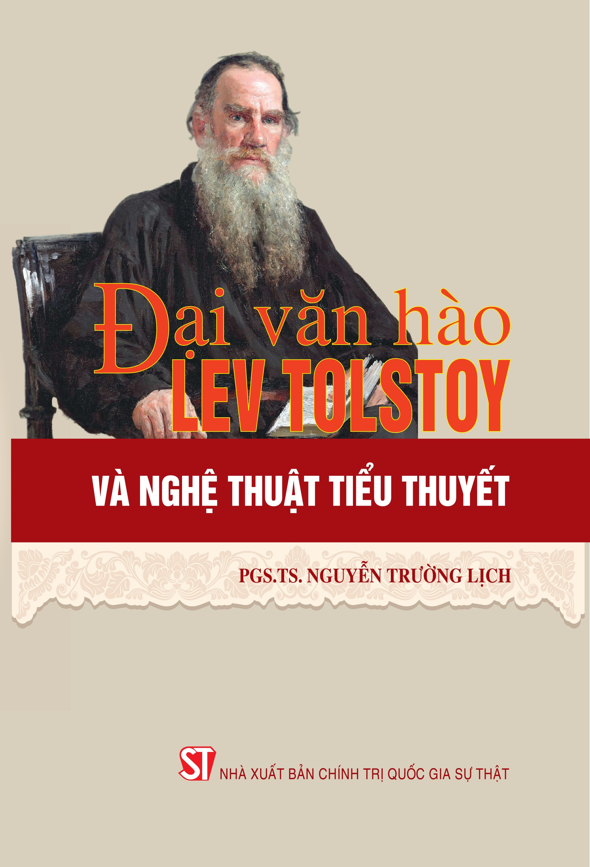 Đại Văn Hào Lev Tolstoy Và Nghệ Thuật Tiểu thuyết - PGS.TS. Nguyễn Trường Lịch - (bìa mềm)