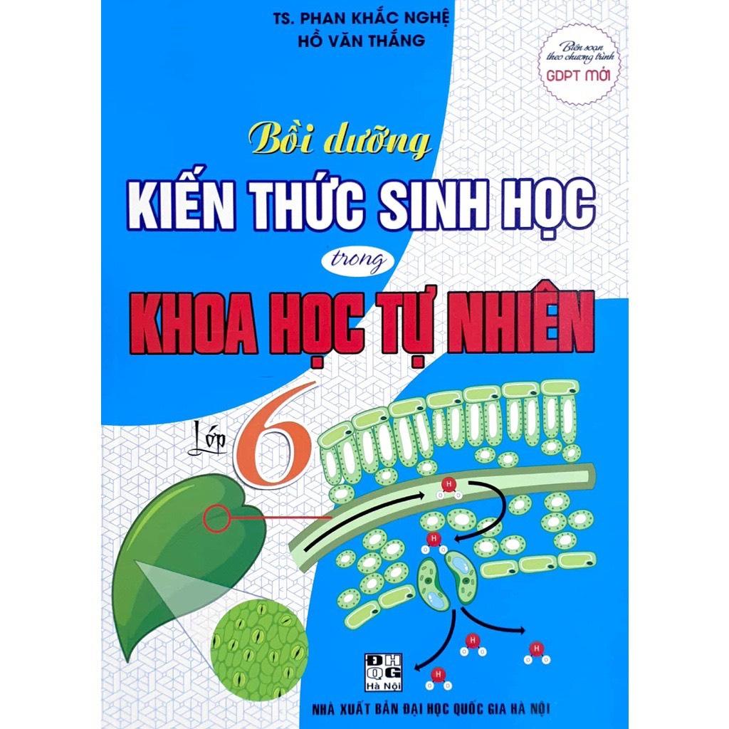 Sách - Bồi dưỡng kiến thức sinh học trong khoa học tự nhiên lớp 6 (Theo chương trình GDPT mới)