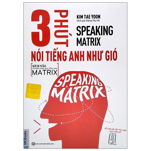 Speaking Matrix – 3 Phút Nói Tiếng Anh Như Gió