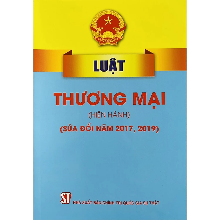 Luật Thương mại (Hiện hành) (Sửa đổi năm 2017, 2019) - xuất bản năm 2022