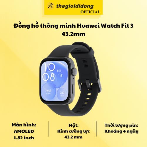 Đồng hồ thông minh Huawei Watch Fit 3 43.2mm - Hàng chính hãng