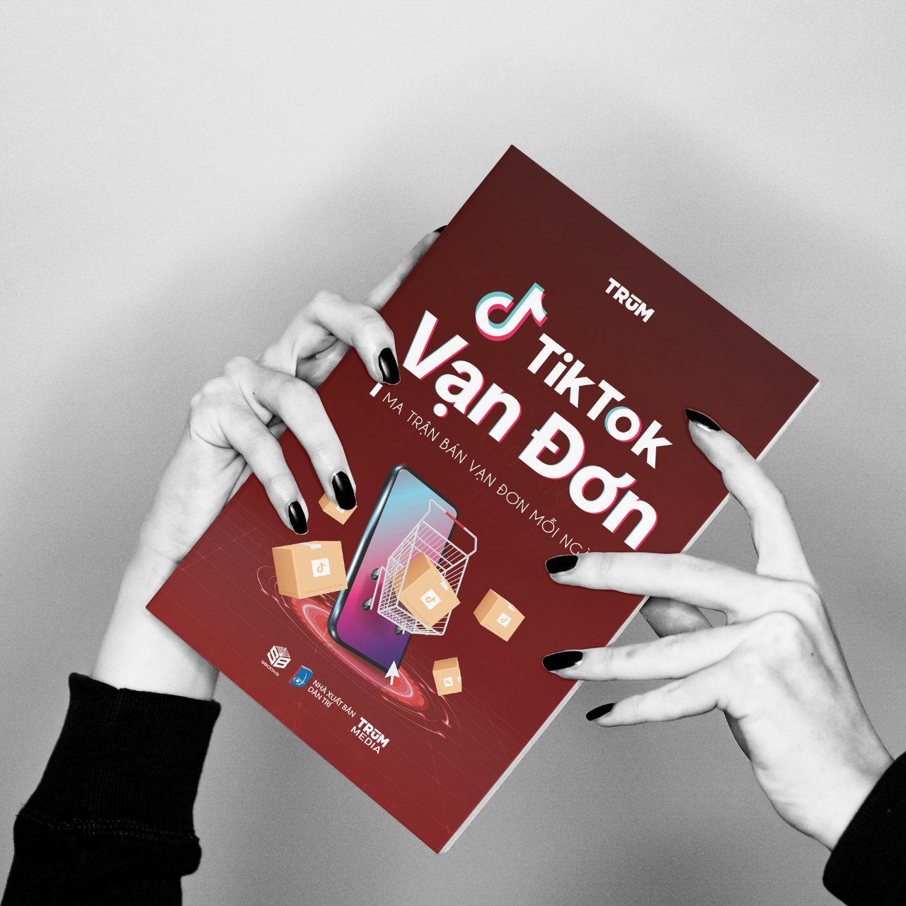 Sách - TikTok Vạn Đơn - Ma Trận Bán Vạn Đơn Mỗi Ngày - SBOOKS