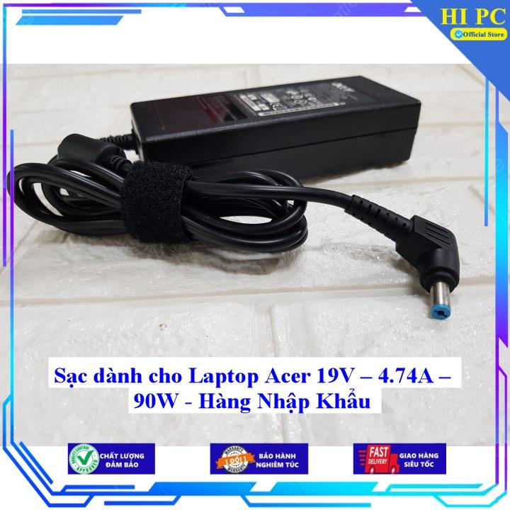 Sạc dành cho Laptop Acer 19V – 4.74A – 90W - Kèm Dây nguồn - Hàng Nhập Khẩu