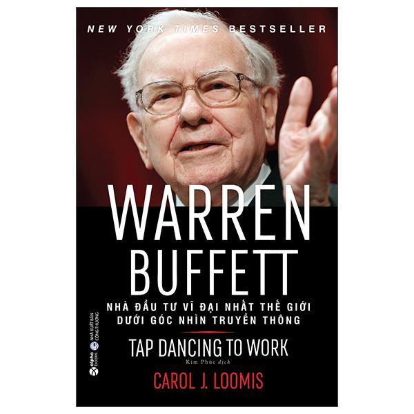 Warren Buffett - Nhà Đầu Tư Vĩ Đại Nhất Thế Giới Dưới Góc Nhìn Truyền Thông (Tái Bản 2022)