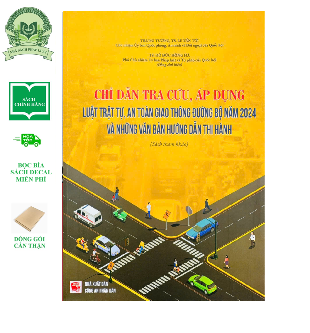 Chỉ Dẫn Tra Cứu, Áp Dụng Luật Trật Tự, An Toàn Giao Thông Đường Bộ Năm 2024 Và Những Văn Bản Hướng Dẫn Thi Hành