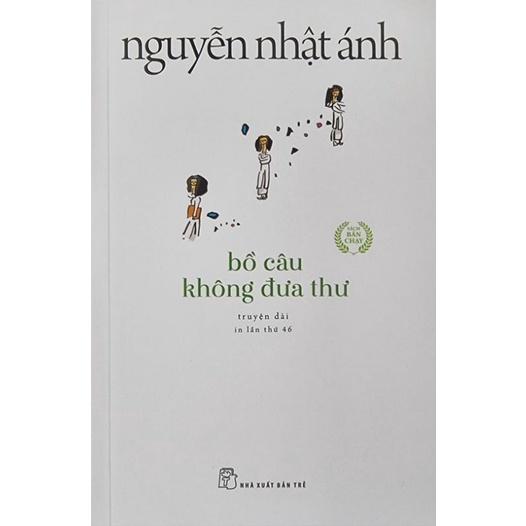 Sách - Bồ Câu Không Đưa Thư ( Nguyễn Nhật Ánh ) - NXB Trẻ