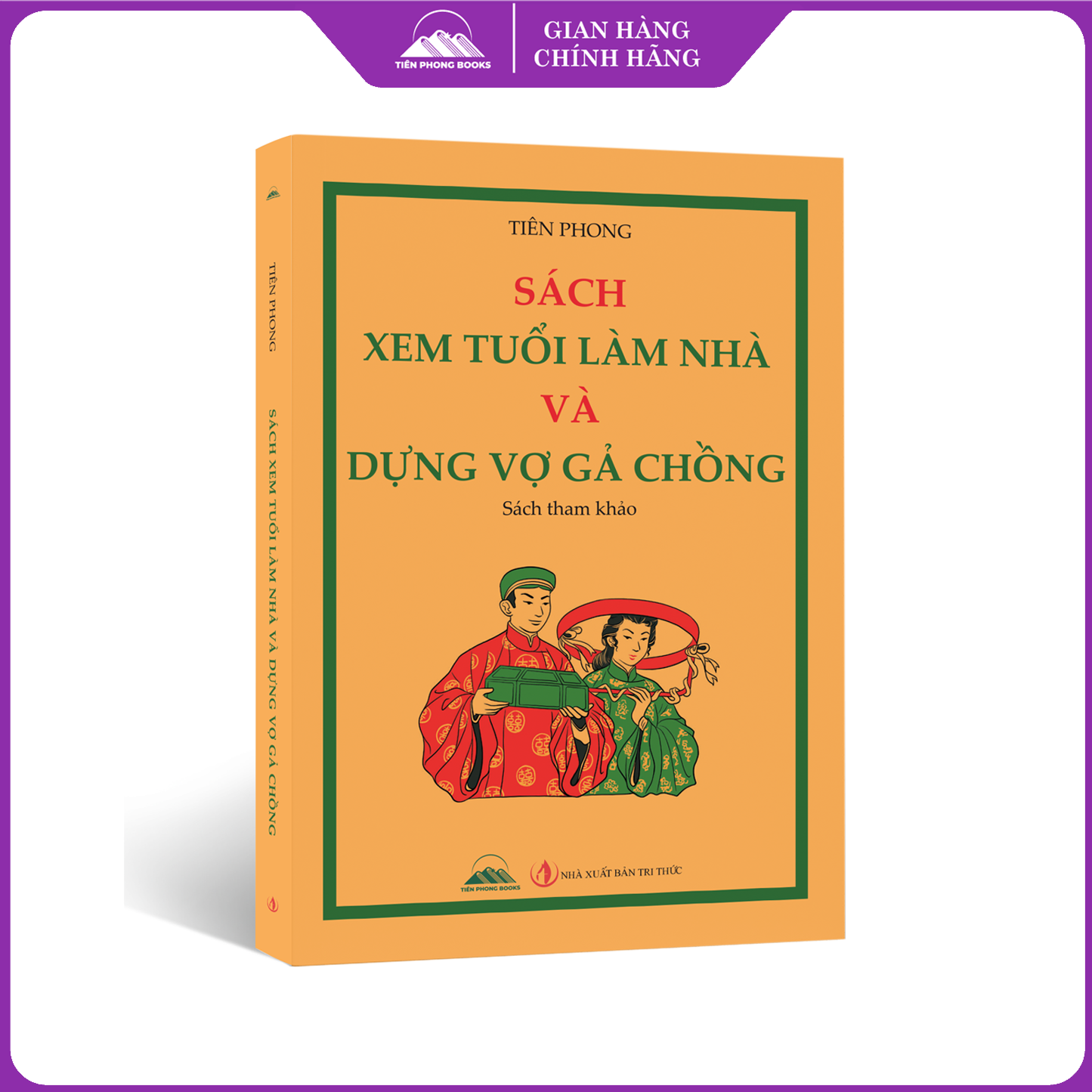 Sách - Xem Tuổi Làm Nhà Và Dựng Vợ Gả Chồng - NXB Tri Thức
