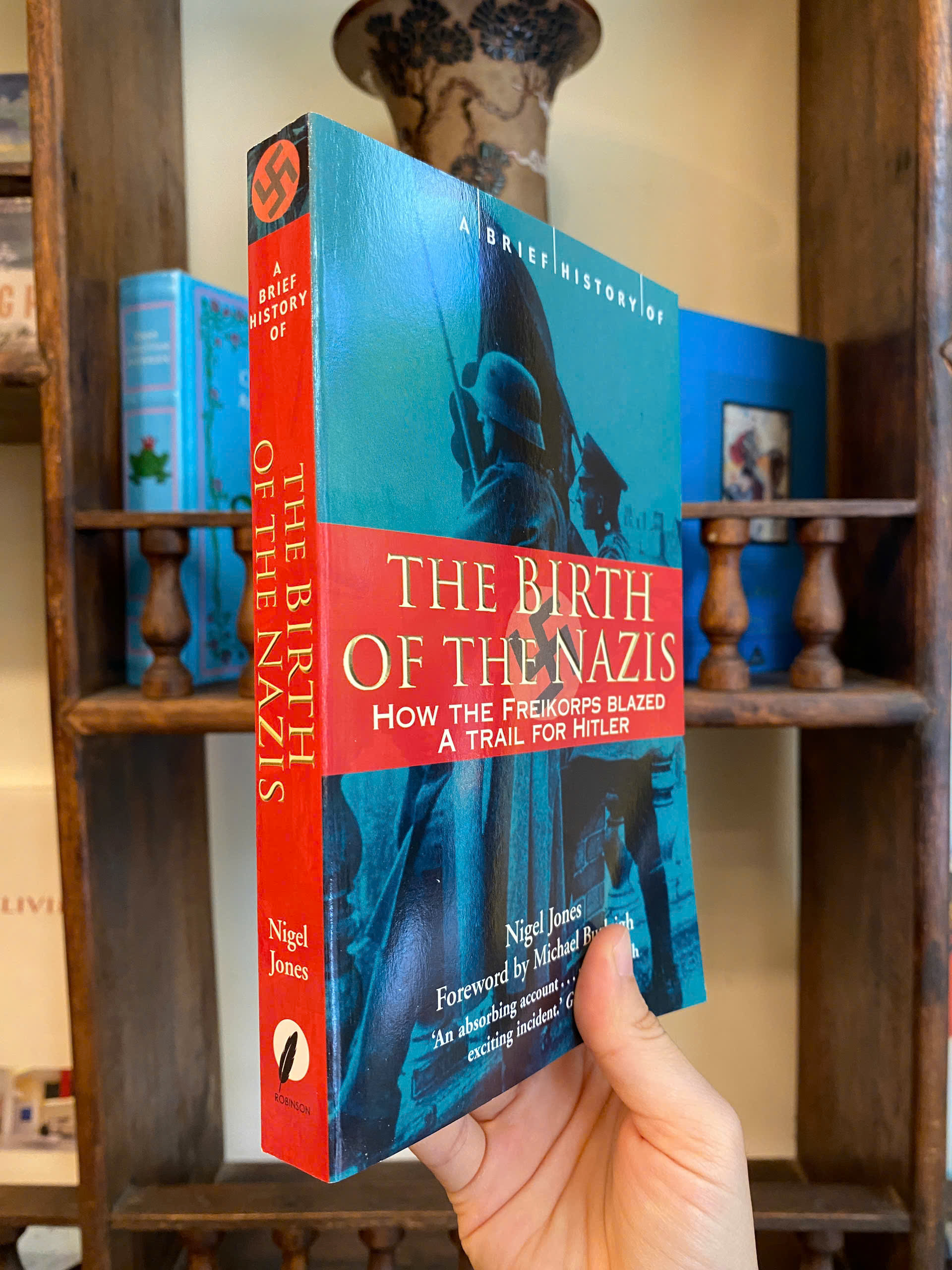 Sách - A Brief History of the Birth of the Nazis by Nigel H. Jones | History Nonfiction / Ngoại văn