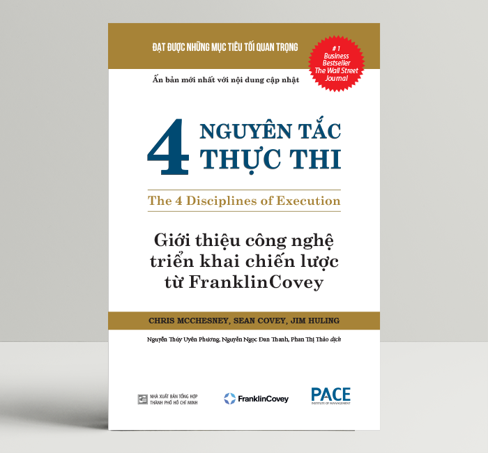 (Bìa Cứng) 4 NGUYÊN TẮC THỰC THI (The 4 Disciplines of Execution) - Chris McChesney, Sean Covey, Jim Huling - Nhiều dịch giả - Tái bản 2023 -(bìa mềm)