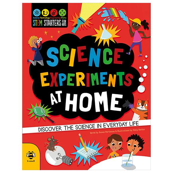 Science Experiments At Home: STEM Starters For Kids