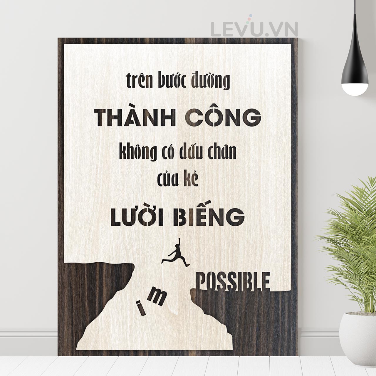 Tranh động lực treo tường handmade SBS013 trang trí văn phòng &quot;Trên bước đường thành công không có dấu chân của kẻ lười biếng