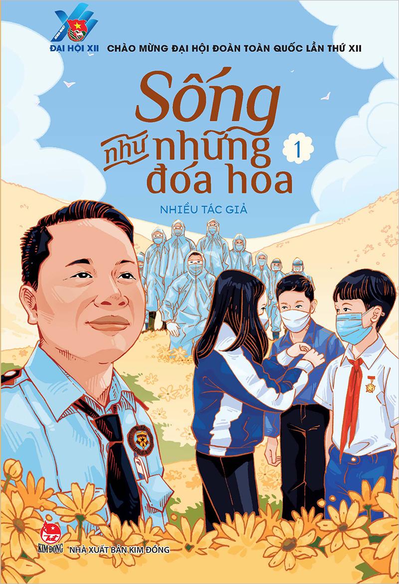 Kim Đồng - Sống như những đóa hoa - Tập 1