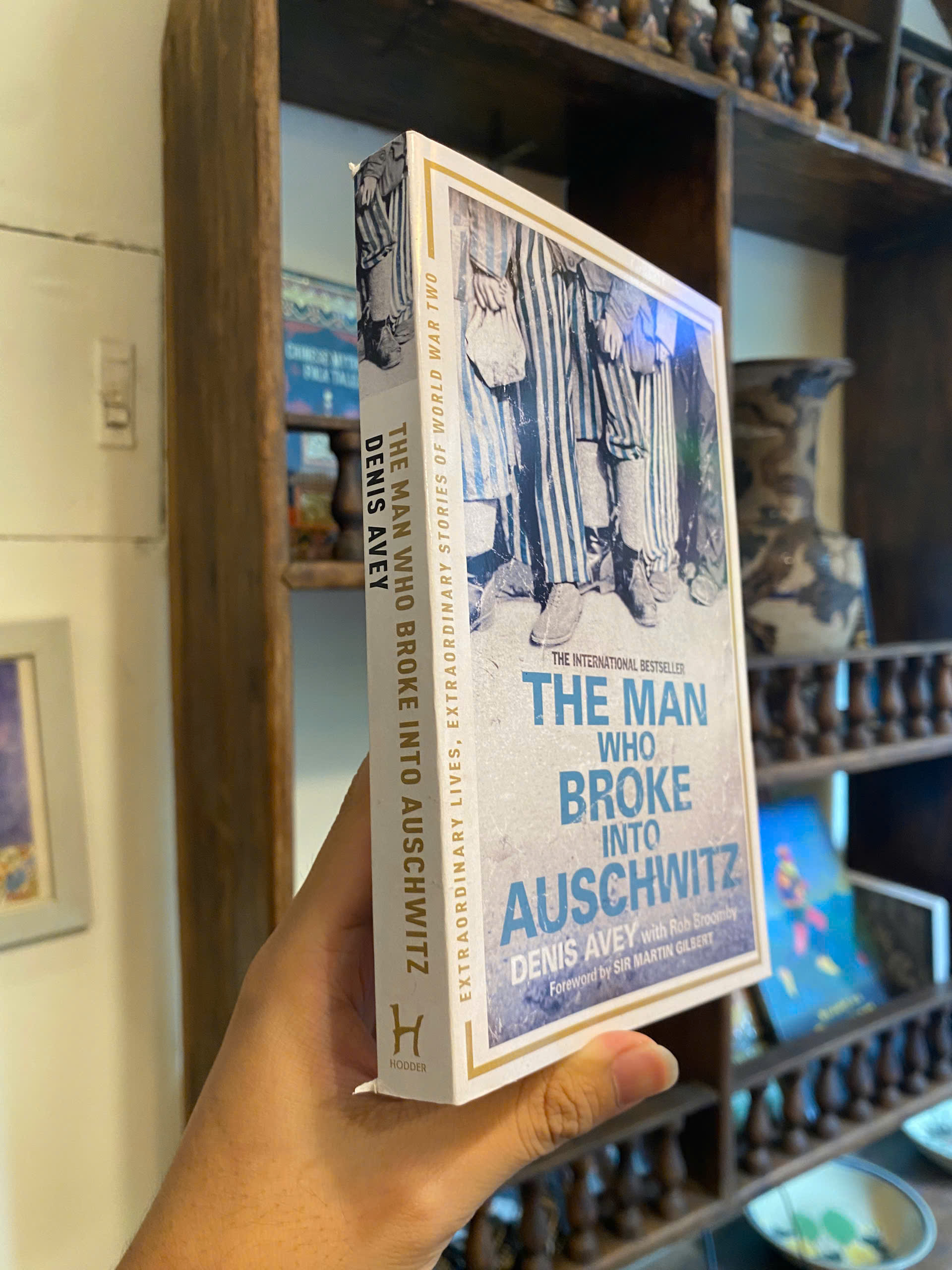 Sách - The Man Who Broke into Auschwitz: A True Story of World War II by Denis Avey | Biography