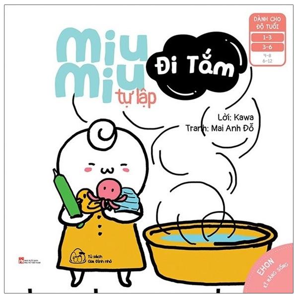 Ehon Kĩ Năng Sống - Miu Miu Tự Lập - Đi Tắm (Từ 1 - 6 Tuổi) (Tái Bản)