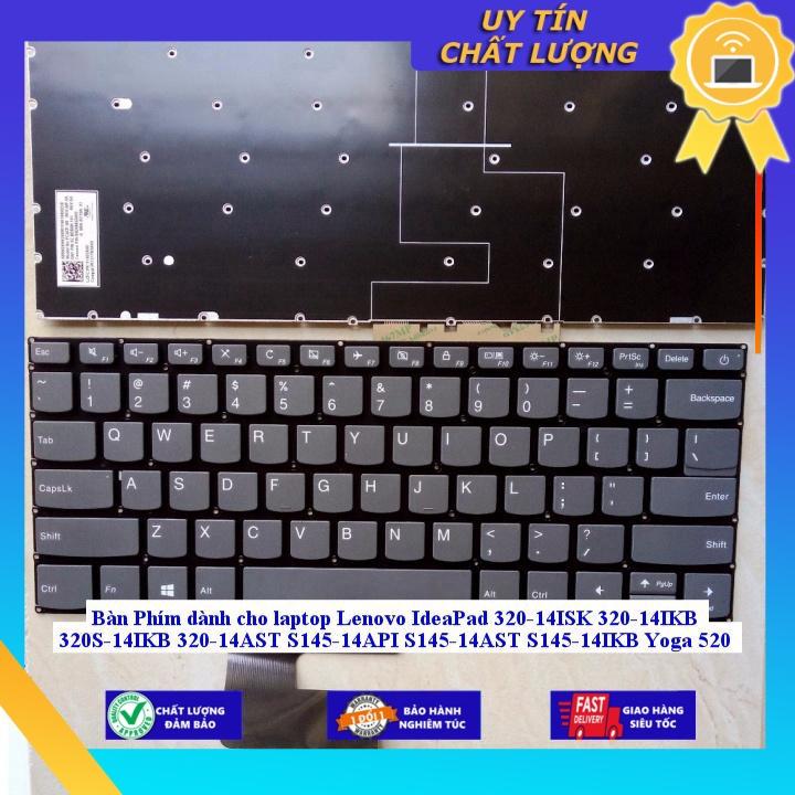Bàn Phím dùng cho laptop Lenovo IdeaPad 320-14ISK 320-14IKB 320S-14IKB 320-14AST S145-14API S145-14AST S145-14IKB Yoga 5 - Hàng chính hãng  MIKEY1198