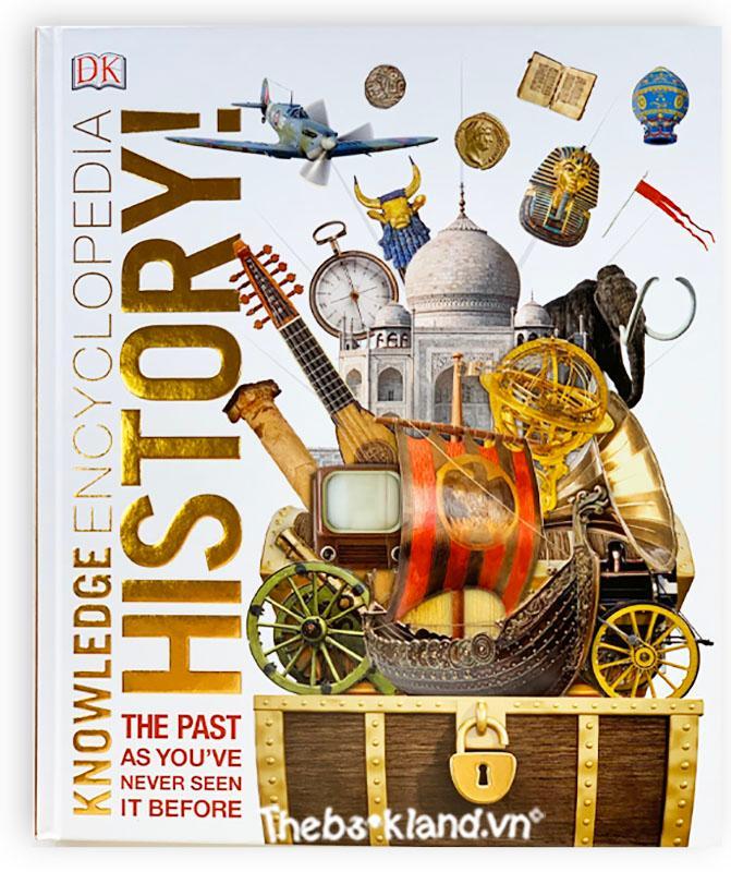 Knowledge Encyclopedia History!: The Past as You've Never Seen it Before