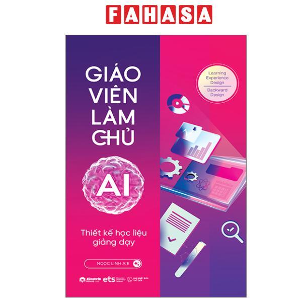 Sách - Giáo Viên Làm Chủ AI - Thiết Kế Học Liệu Giảng Dạy