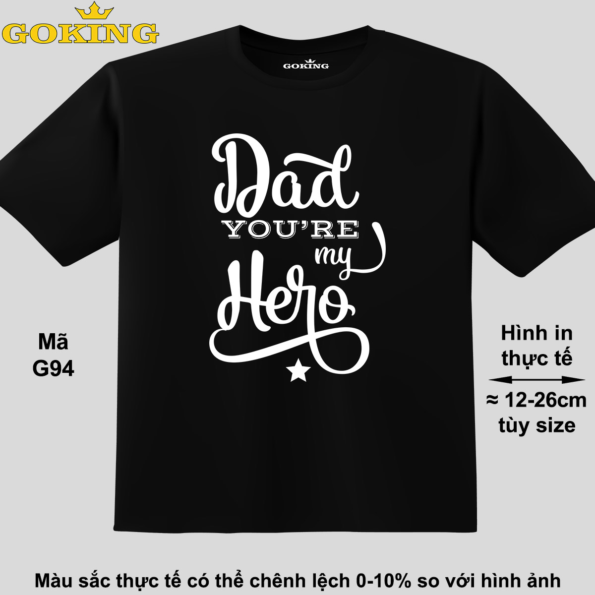 Dad you're my hero, mã G94. Áo thun trẻ em in siêu đẹp cho bé trai, bé gái. Áo phông thoát nhiệt GOKING hàng hiệu cao cấp