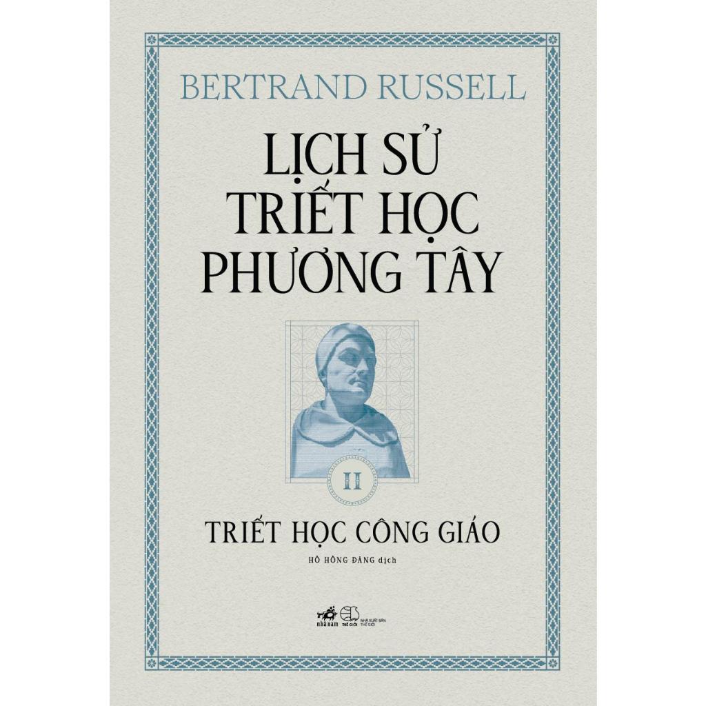 Sách Combo Lịch sử triết học phương Tây (Trọn bộ 03 cuốn) (Bertrand Russell) (Bìa cứng) - Nhã Nam - Bản Quyền