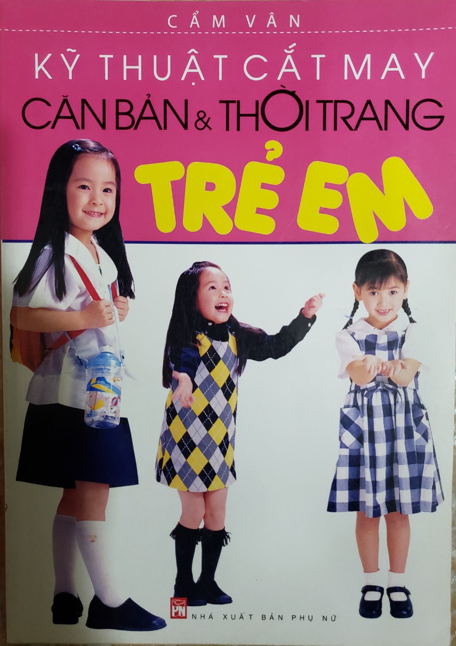 Kỹ Thuật Cắt May Căn Bản Và Thời Trang Trẻ Em