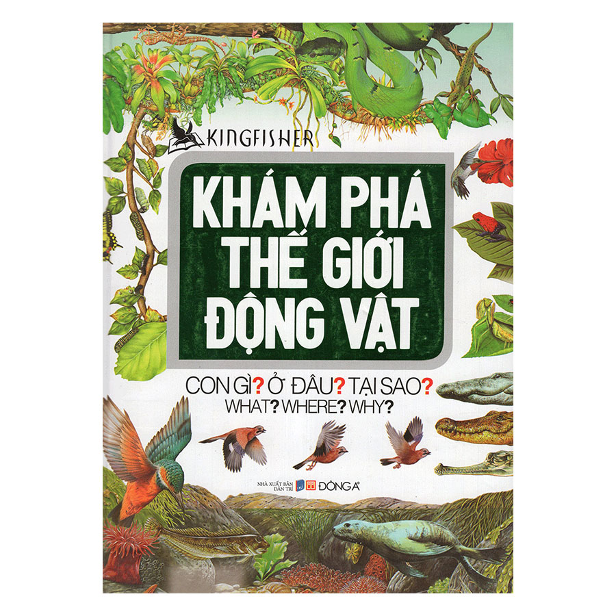 Khám Phá Thế Giới Động Vật (Tái Bản)