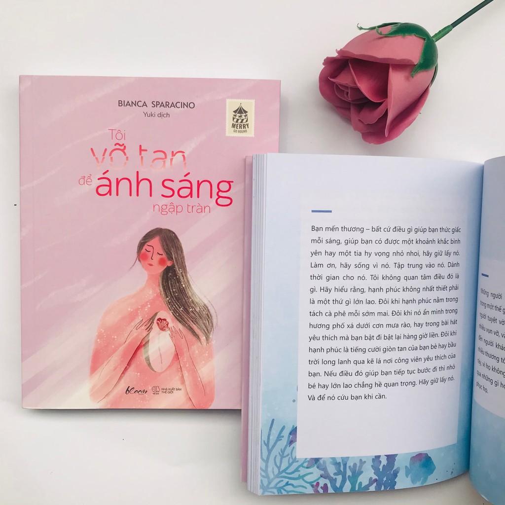 Sách  Tôi Vỡ Tan Để Ánh Sáng Ngập Tràn - Skybooks - BẢN QUYỀN