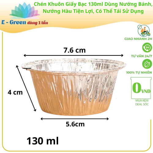 [HCM] Set 100 Chén Khuôn giấy bạc 130ml dùng nướng thực phẩm, nướng bánh, nướng hàu tiện lợi - E Green Dùng 1 lần