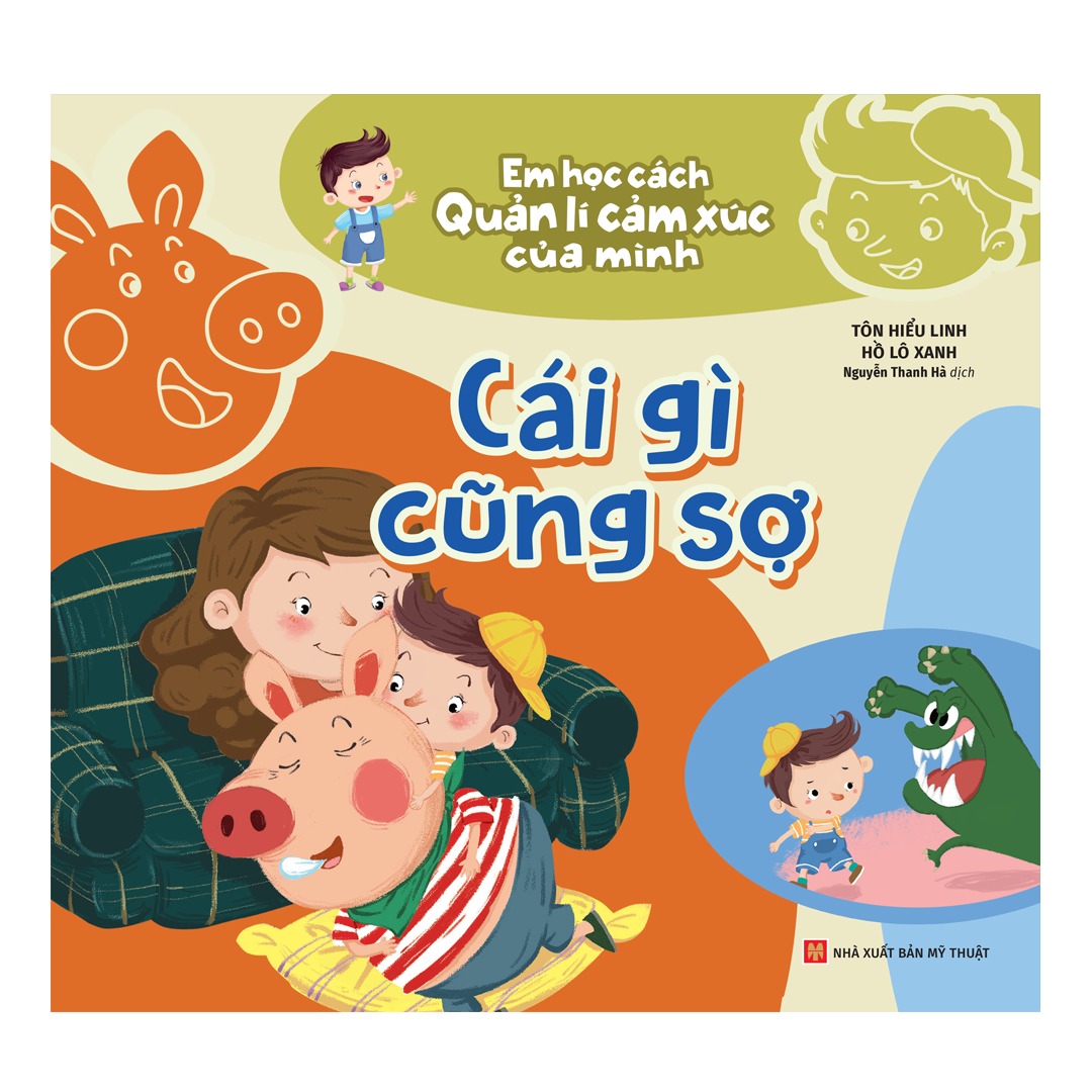 Em học cách quản lí cảm xúc của mình: Cái gì cũng sợ