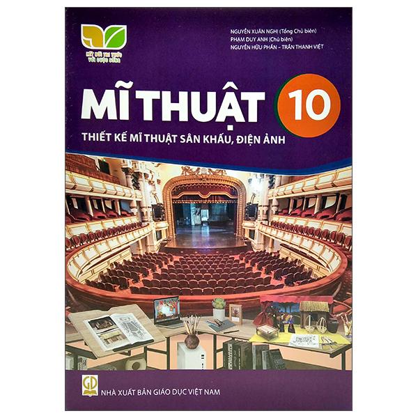 Mĩ Thuật 10: Thiết Kế Mĩ Thuật Sân Khấu, Điện Ảnh (Kết Nối Trí Thức) (2022)