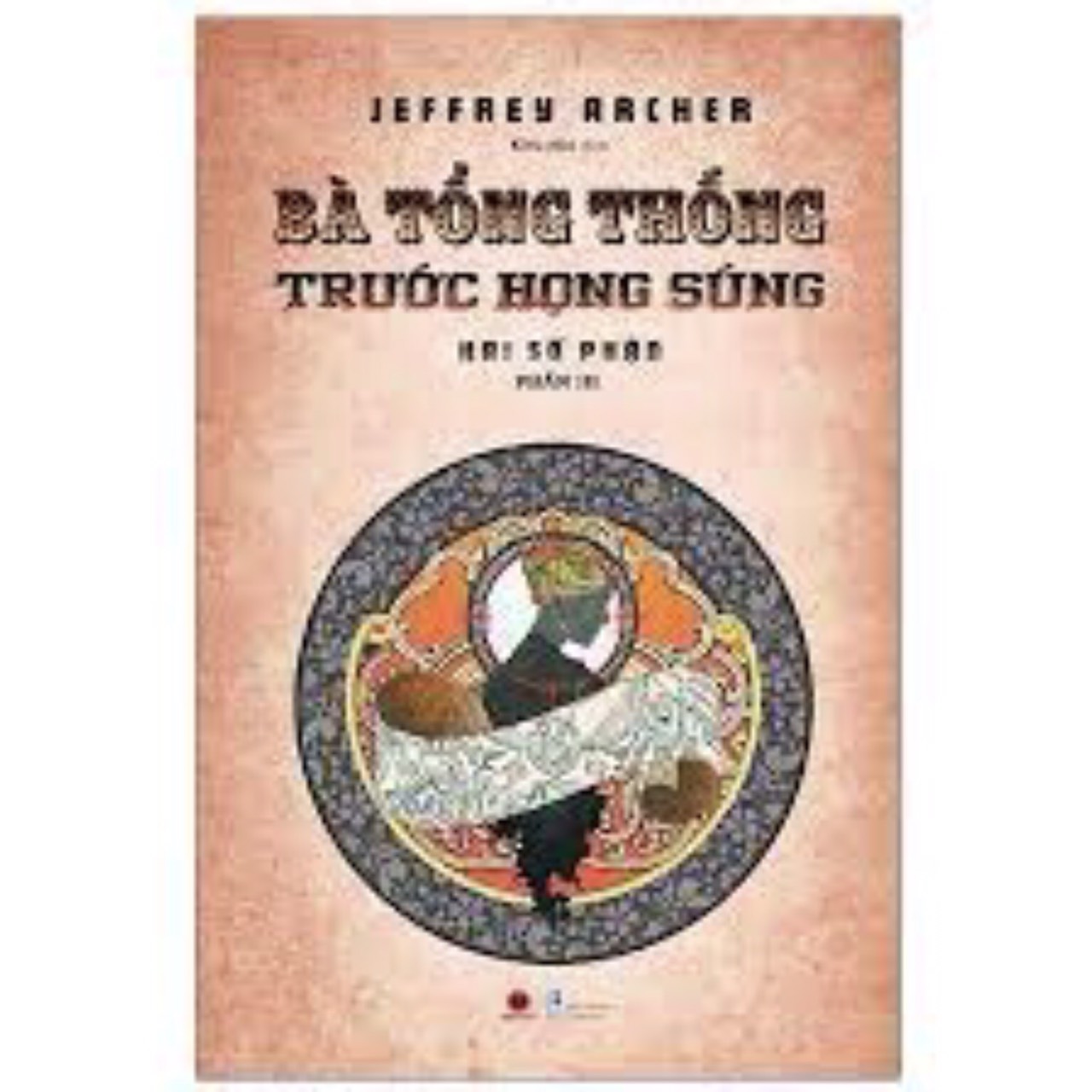 Bà Tổng Thống Trước Họng Súng - Hai Số Phận - Phần III