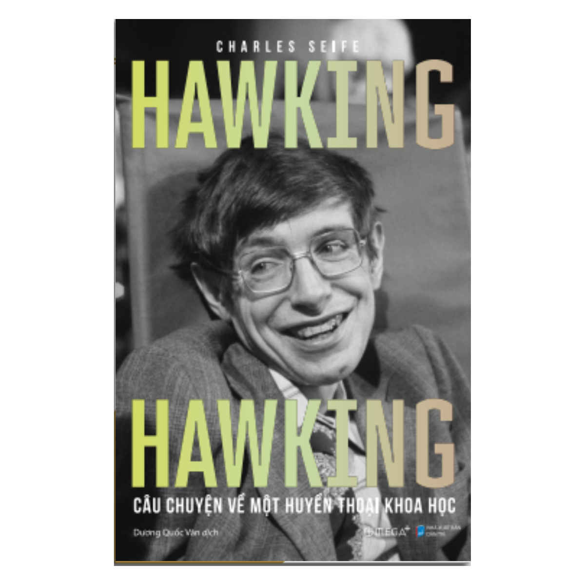 Hawking Hawking - Câu Chuyện Về Một Huyền Thoại Khoa Học (Charles Seife)