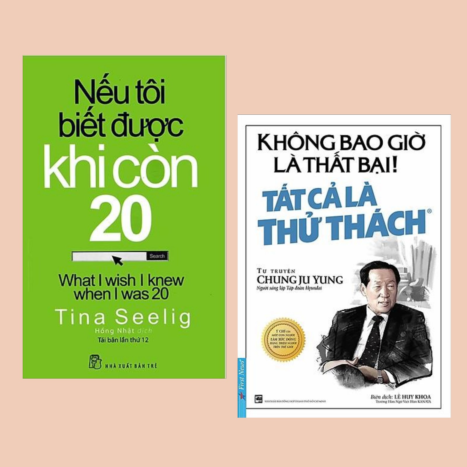 Combo Sách Dành Cho Doanh Nhân Trẻ: Nếu Tôi Biết Được Khi Còn 20 (Tái Bản) + Không Bao Giờ Là Thất Bại! Tất Cả Là Thử Thách (Tái Bản 2019) - (Mỗi thử thách luôn là tiền đề của sự thành công)