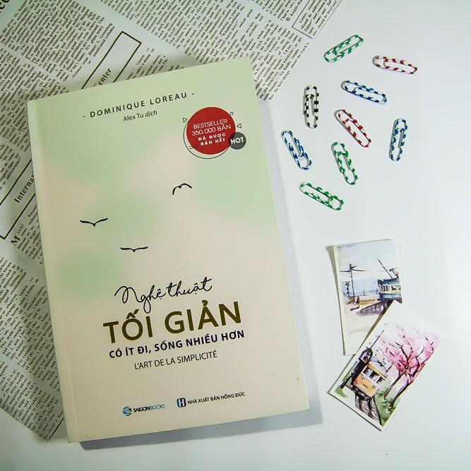 SÁCH: Nghệ thuật tối giản: Có ít đi, sống nhiều hơn (L'art de la Simplicité) - Tác giả: Dominique Loreau