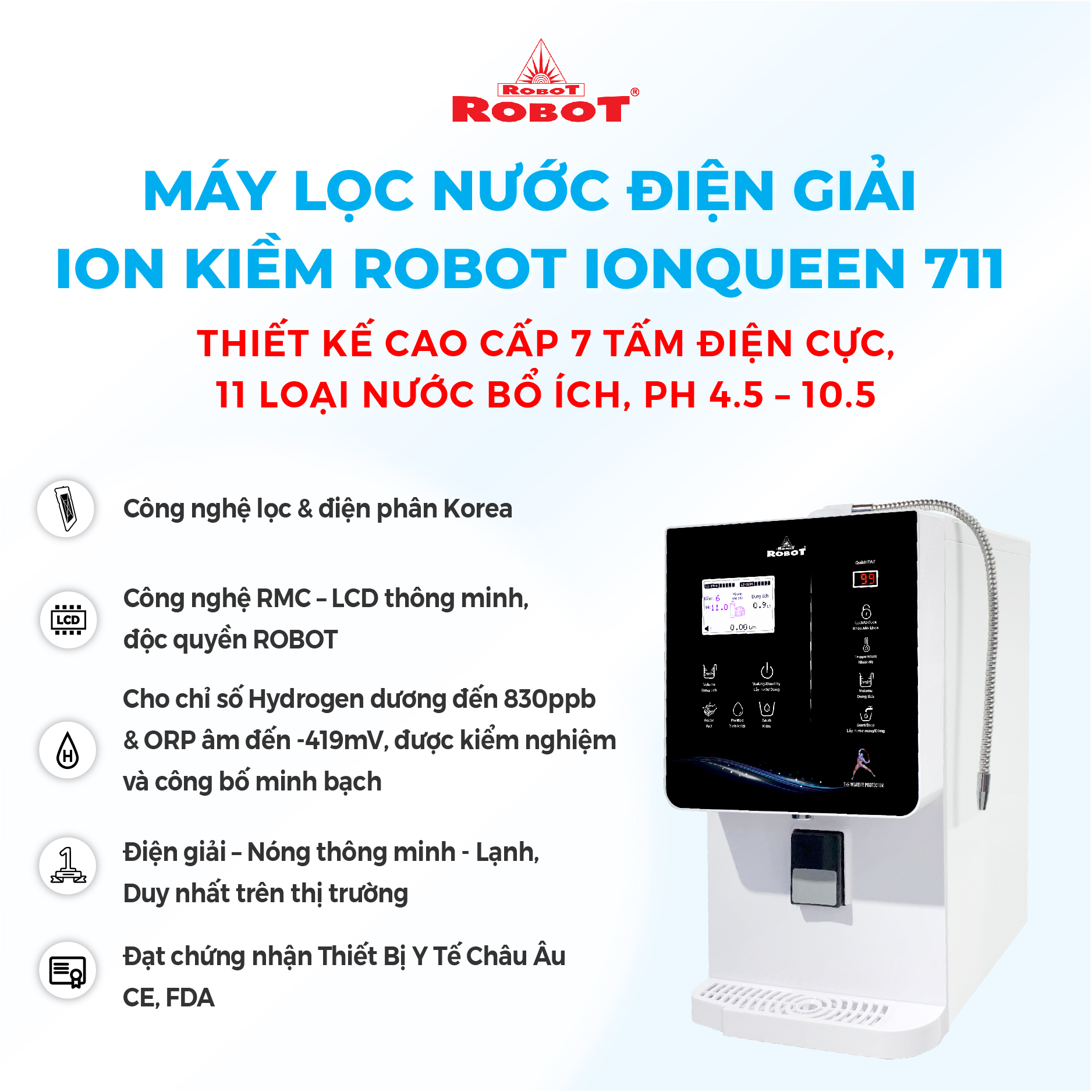 Máy Lọc Nước Điện Giải Ion Kiềm ROBOT IonQueen 711 Chế Độ Nóng Nguội Lạnh - Hàng Chính Hãng